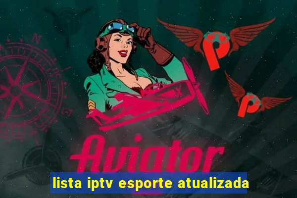 lista iptv esporte atualizada